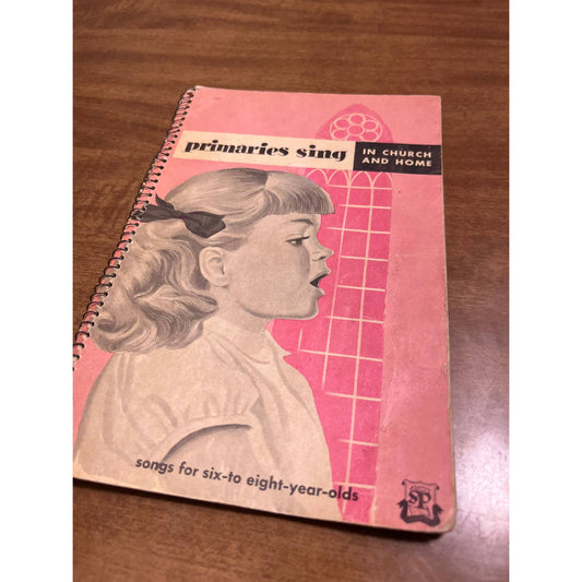 Vintage 1953 Primaries Sing In Church And Home Songs for 6-8 Year Olds Hymns TG6