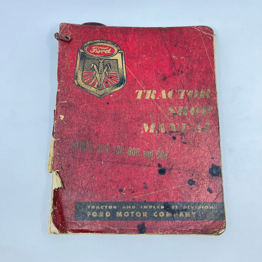 Vintage Ford Tractor Shop Manual Series 600, 700, 800 and 900 L4-5
