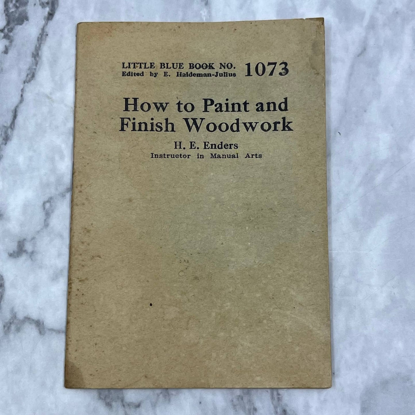 c1920 Little Blue Book No. 1073 How to Paint and Finish Woodwork H.E. Enders TH1
