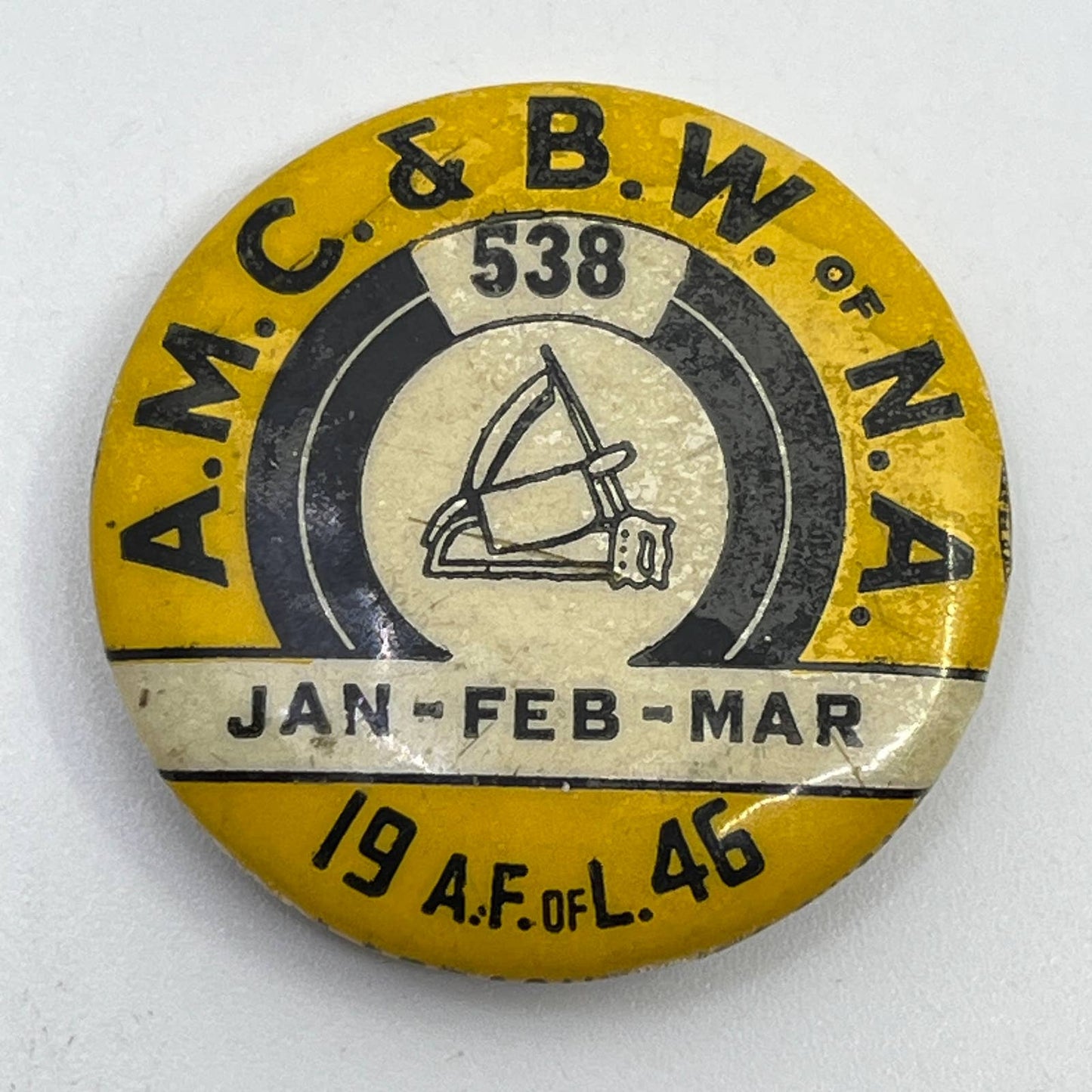 Vintage 1941 A.M.C. & B.W. of N.A. 538 A.F. of L Celluloid Pinback Button SD9