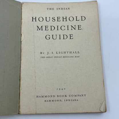 1940 Household Medicine Guide J.I. Lighthall The Great Indian Medicine Man TG6