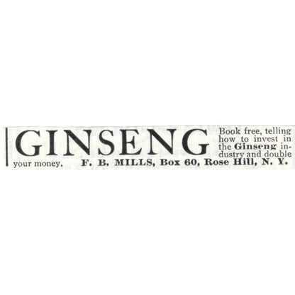 Ginseng F.B. Mills Rose Hill New York - 1903 Original Ad AK5-S29