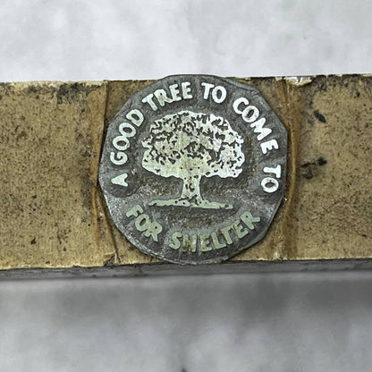 Vtg Letterpress Printers Block Plate A Good Tree To Come To For Shelter TJ517