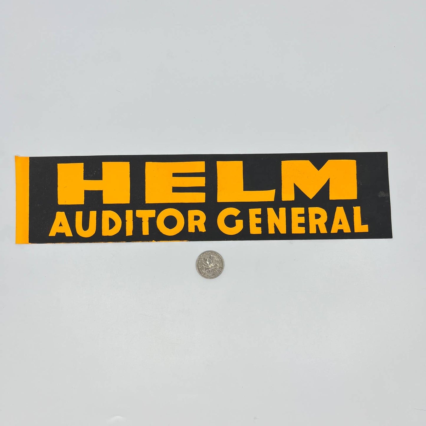 Vintage Political Advertising Bumper Sticker HELM For Auditor General TE1