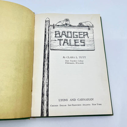 BADGER TALES by CLARA L TUTT Lyons and Carnahan 1940 HC Green Cover TF9