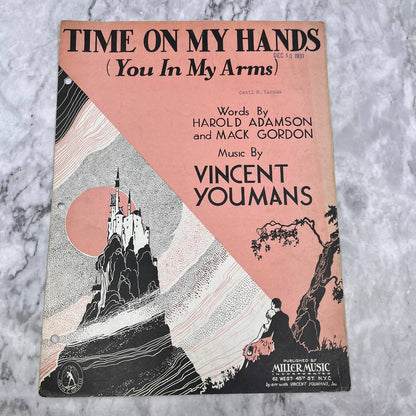 TIME ON MY HANDS (You in my Arms) 1930 Sheet Music Vincent Youmans TI1
