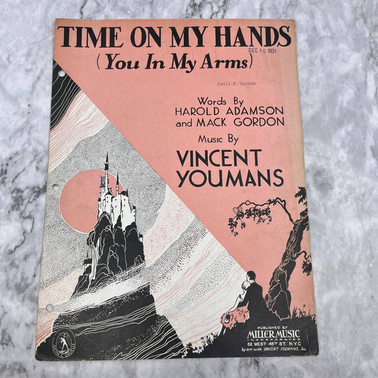 TIME ON MY HANDS (You in my Arms) 1930 Sheet Music Vincent Youmans TI1