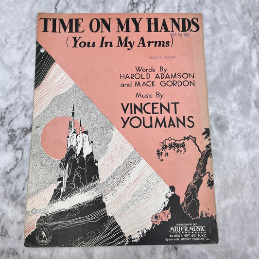 TIME ON MY HANDS (You in my Arms) 1930 Sheet Music Vincent Youmans V39-4