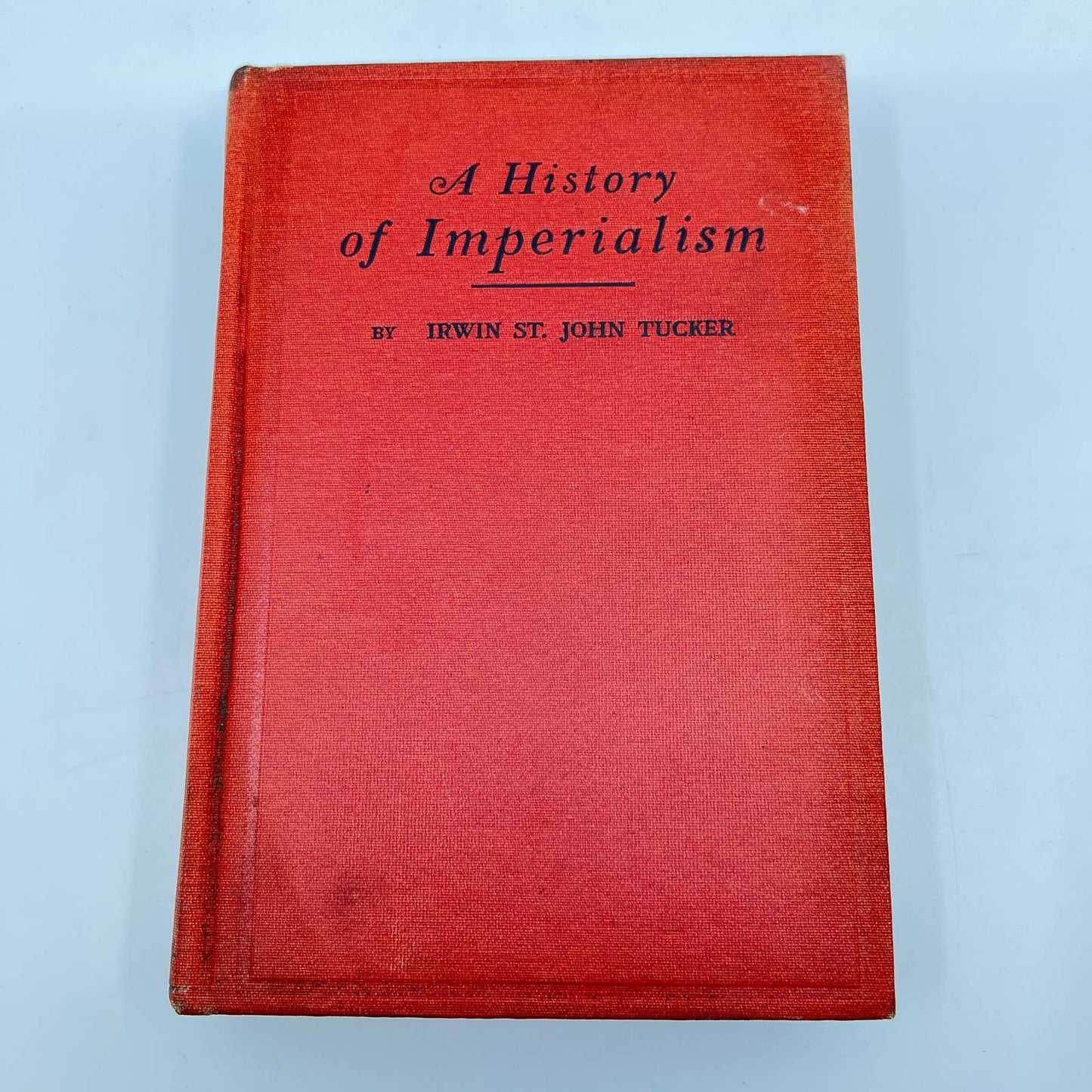 1920 History of Imperialism Irwin St John Tucker Hardcover TF1