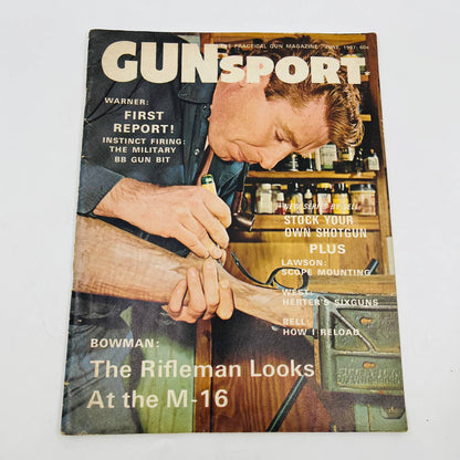 June 1967 Gunsport Magazine Rifleman Looks at M-16 Stock Your Own Shotgun TD6