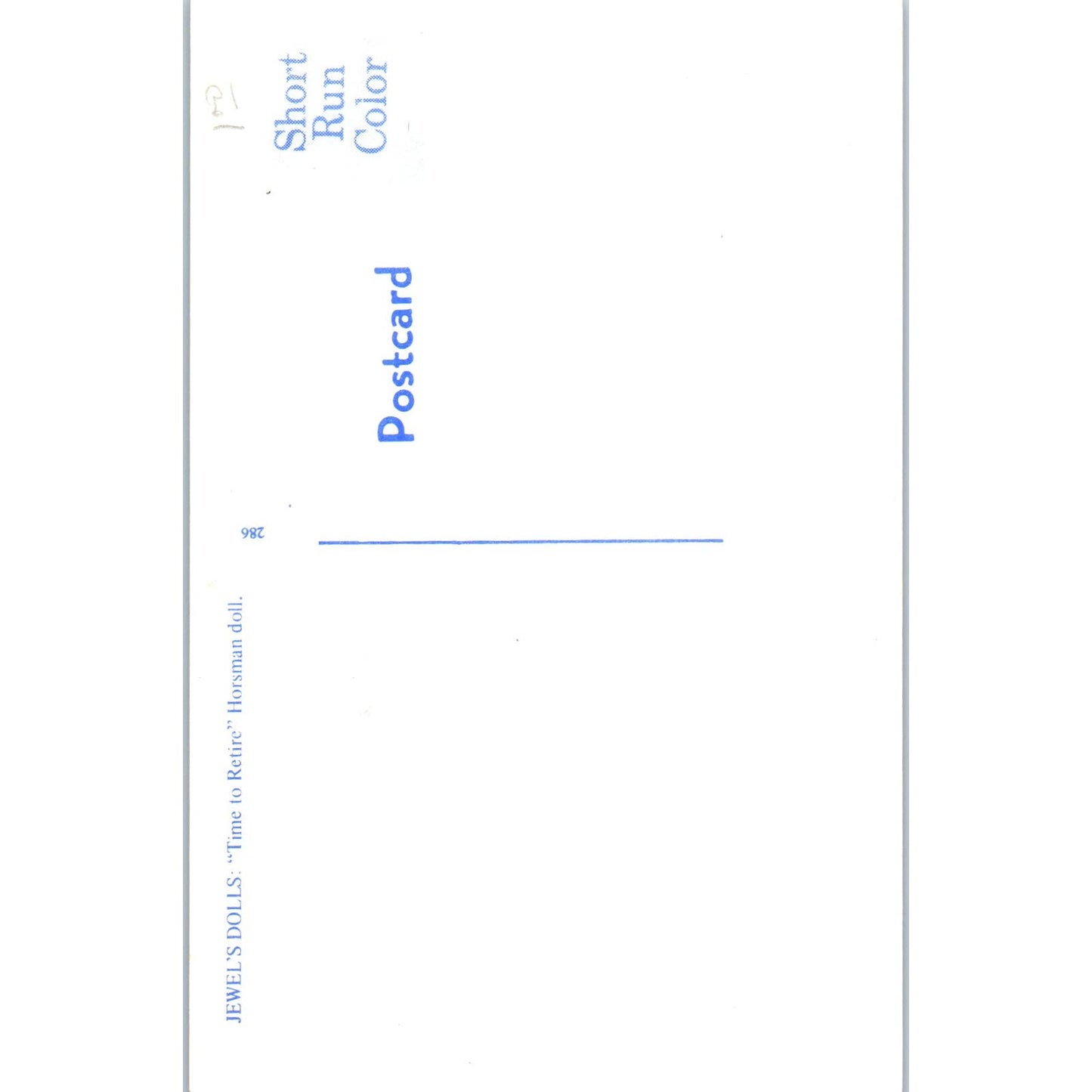 Jewel's Dolls - Time To Retire - Horseman Doll Original Postcard PB10